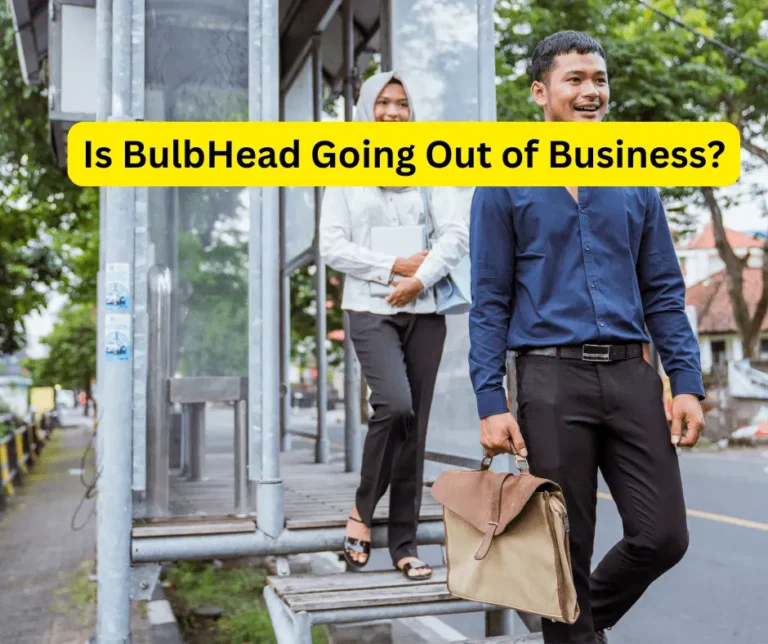 Is BulbHead Going Out of Business?